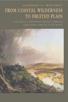 From Coastal Wilderness to Fruited Plain: A History of Environmental Change in Temperate North America from 1500 to the Present