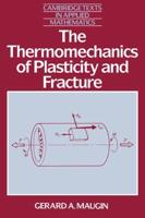 The Thermomechanics of Plasticity and Fracture the Thermomechanics of Plasticity and Fracture