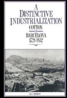 A Distinctive Industrialization: Cotton in Barcelona 1728 1832