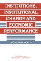 Institutions, Institutional Change, and Economic Performance