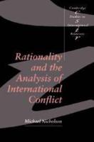 Rationality and the Analysis of International Conflict