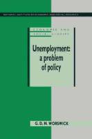 Unemployment: A Problem of Policy: Analysis of British Experience and Prospects