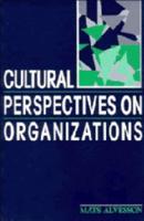 Cultural Perspectives on Organizations