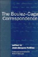 Pierre Boulez and John Cage Correspondence