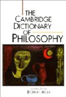 The Cambridge Dictionary of Philosophy