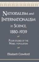 Nationalism and Internationalism in Science,1880-1939