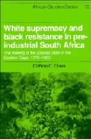 White Supremacy and Black Resistance in Pre-Industrial South Africa