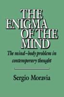 The Enigma of the Mind: The Mind-Body Problem in Contemporary Thought