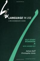 Language in Use Self-Study Workbook A : With Answer Key