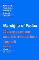 Marsiglio of Padua: 'Defensor Minor' and 'De Translatione Imperii'