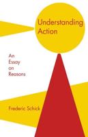 Understanding Action: An Essay on Reasons