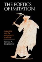 The Poetics of Imitation: Anacreon and the Anacreontic Tradition