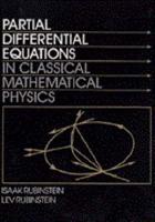 Partial Differential Equations in Classical Mathematical Physics