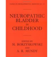 Neuropathic Bladder in Childhood