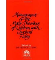 Management of the Motor Disorders of Children With Cerebral Palsy