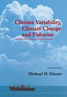 Climate Variability, Climate Change, and Fisheries