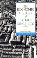 The Economic History of Britain Since 1700: Volume 2, 1860-1939