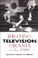 British Television Drama in the 1980S