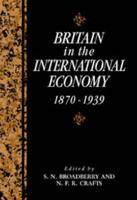 Britain in the International Economy,             1870-1939