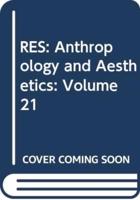 RES: Anthropology and Aesthetics: Volume 21