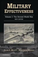 Military Effectiveness. Volume 3 The Second World War