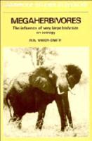 Megaherbivores: The Influence of Very Large Body Size on Ecology