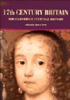 The Cambridge Cultural History of Britain: Volume 4, Seventeenth Century Britain