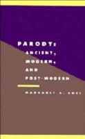 Parody: Ancient, Modern, and Post-Modern