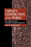 Carnap's Construction of the World: The Aufbau and the Emergence of Logical Empiricism