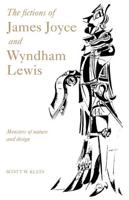 The Fictions of James Joyce and Wyndham Lewis