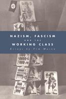 Nazism, Fascism and the Working Class