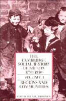 The Cambridge Social History of Britain, 1750-1950. Vol. 1 Regions and Communities