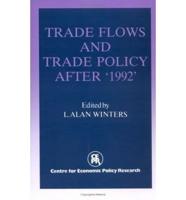 Trade Flows and Trade Policy After '1992'
