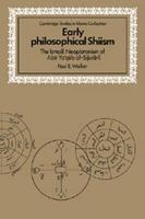 Early Philosophical Shiism: The Isma'ili Neoplatonism of Abu YA'Qub Al-Sijistani