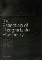 The Essentials of Postgraduate Psychiatry