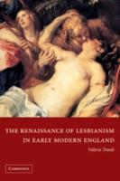 The Renaissance of Lesbianism in Early Modern England