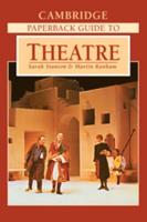 Cambridge Paperback Guide to Theatre