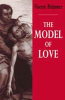 The Model of Love: A Study in Philosophical Theology