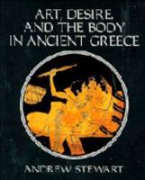Art, Desire and the Body in Ancient Greece