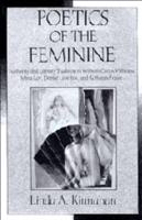 Poetics of the Feminine: Authority and Literary Tradition in William Carlos Williams, Mina Loy, Denise Levertov, and Kathleen Fraser
