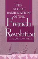The Global Ramifications of the French Revolution