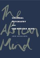 Colonial Psychiatry and 'The African Mind'