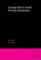 George Eliot's Daniel Deronda Notebooks