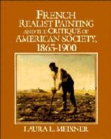 French Realist Painting and the Critique of American Society, 1865-1900