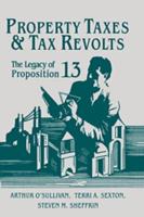 Property Taxes and Tax Revolts: The Legacy of Proposition 13