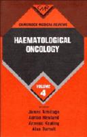 Cambridge Medical Reviews: Haematological Oncology: Volume 4
