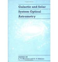 Galactic and Solar System Optical Astrometry