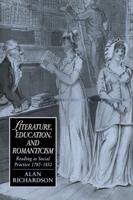 Literature, Education, and Romanticism: Reading as Social Practice, 1780 1832
