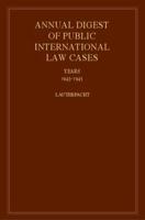 Annual Digest of Public International Law Cases 1943-1945. International Law Reports