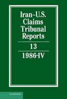 Iran-U.S. Claims Tribunal Reports: Volume 13